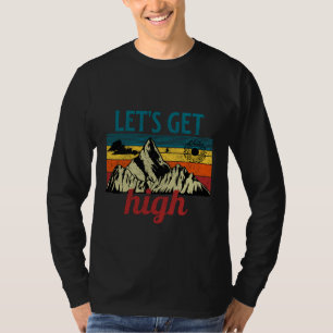 Lasst uns hoch hinaus vintage Wander-T-Shirt T-Shirt