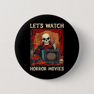 Lasst uns Horror-Filme Gothic Halloween Skeleto an Button