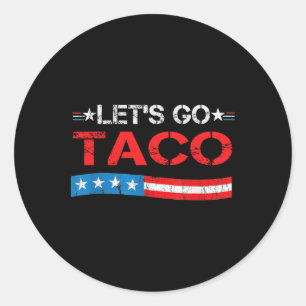 Lasst uns immer Taco-Hähnchen essen Lustiger Ameri Runder Aufkleber