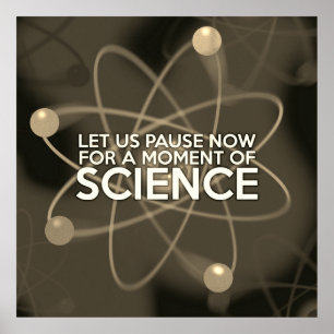 LASST UNS JETZT FÜR EINEN MOMENT DER WISSENSCHAFT POSTER