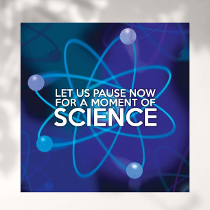 LASST UNS JETZT FÜR EINEN MOMENT DER WISSENSCHAFT  POSTER