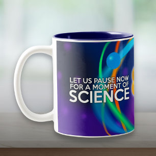 LASST UNS JETZT FÜR EINEN MOMENT DER WISSENSCHAFT ZWEIFARBIGE TASSE