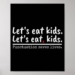 Lasst uns Kinder essen - Lehrer Schüler Lustige Gr Poster