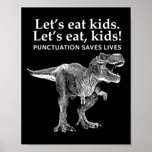 Lasst uns Kinder essen Pünktlich rettet Leben Dino Poster