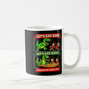 Lasst uns Kinder essen Pünktlich rettet Leben Lust Kaffeetasse