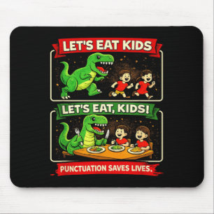 Lasst uns Kinder essen Pünktlich rettet Leben Lust Mousepad