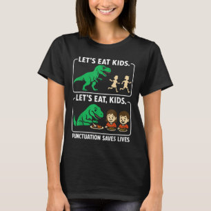 Lasst uns Kinder essen Pünktlichkeit rettet Leben T-Shirt