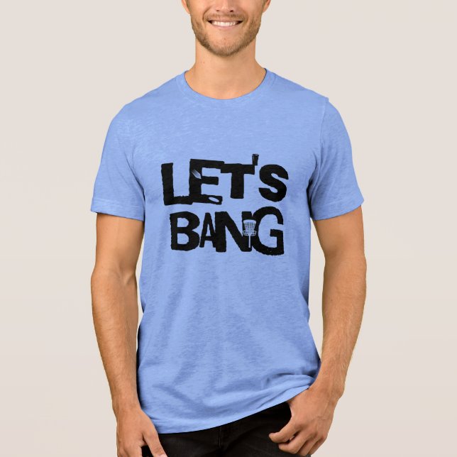 Lasst uns knallen | Disk Golf Themed Tri-Blend Shirt (Vorderseite)