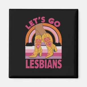 Lasst uns Lesben LGBTQ Pride Monat Cowgirl gehen Magnet