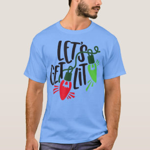 Lasst uns Lit Funny Christmas Lover Xmas Lichter M T-Shirt