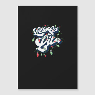 Lasst uns Lit holen! Funny Drink Weihnachts Light Magnetkarte