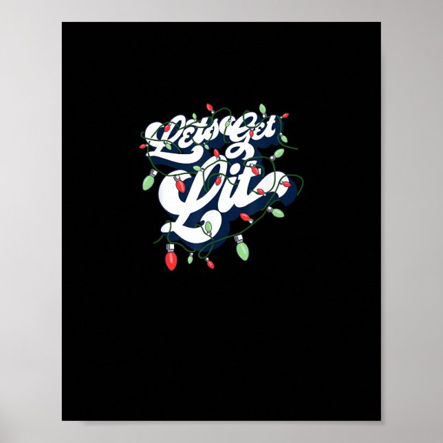 Lasst uns Lit holen! Funny Drink Weihnachts Light  Poster (Vorne)