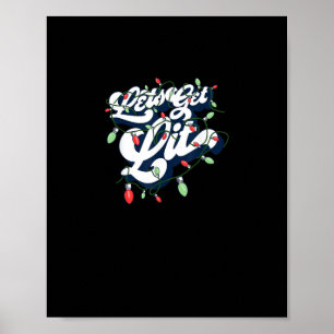 Lasst uns Lit holen! Funny Drink Weihnachts Light Poster