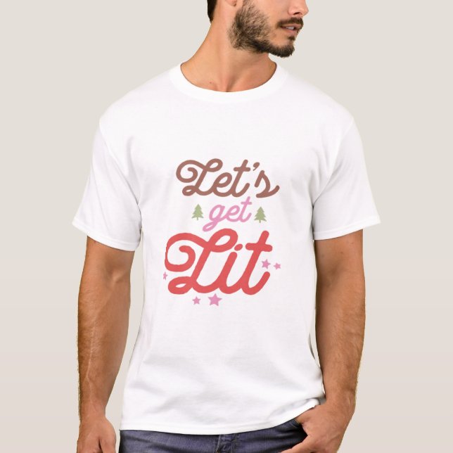 Lasst uns Lit holen, Weihnachten T-Shirt (Vorderseite)