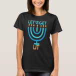 Lasst uns Lit Menorah jüdischen Hanukkah Chanukah  T-Shirt<br><div class="desc">Lasst uns Lit Menorah jüdischen Hanukkah Chanukah Shalom bekommen.</div>
