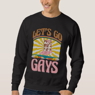 Lasst uns los Gays Lgbtq Stolz Cowgirl Stiefel Les Sweatshirt