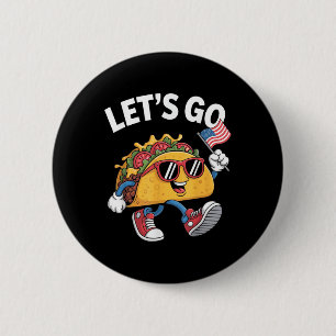 Lasst uns lustig Taco Trump Huhn gehen Button