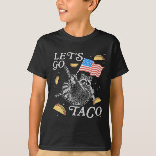 Lasst uns lustiger Waschbär Taco Politische Meme g T-Shirt