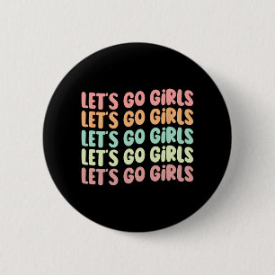 Lasst uns Mädchen gehen Junggeselinnen-Abschied Br Button