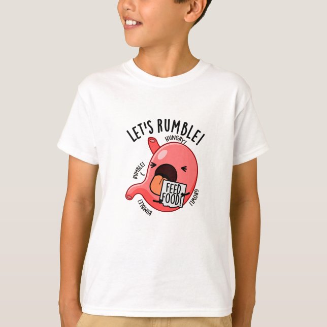 Lasst uns mal den Funny Stomach Pun Rummeln T-Shirt (Vorderseite)