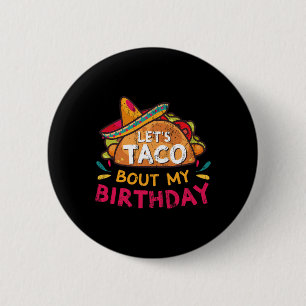 Lasst uns meinen Geburtstag auf Cinco de Mayo Gebo Button