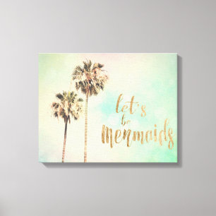 Lasst uns Mermaids mit Ananas sein Leinwanddruck