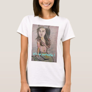 Lasst uns Mermaids sein T-Shirt