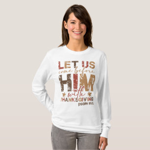 Lasst uns mit Dank vor ihn treten T-Shirt