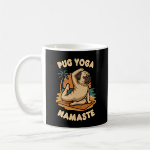 LASST UNS MIT DEINEM MOPSHUND YOGA MACHEN - NAMAST KAFFEETASSE