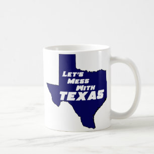 Lasst uns mit Texas Blue durcheinander kommen Tasse