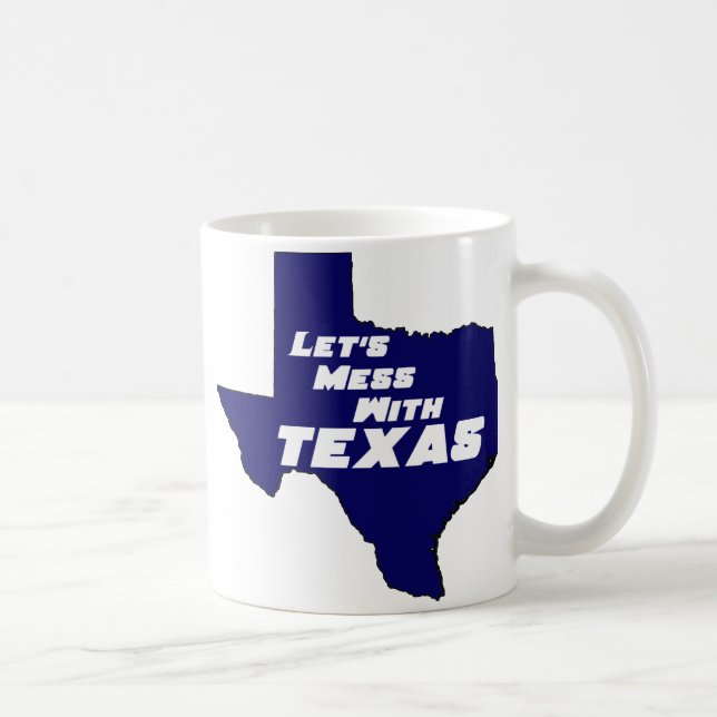 Lasst uns mit Texas Blue durcheinander kommen Tasse (Rechts)