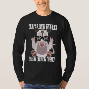 Lasst uns Müll essen und von einem Auto angefahren T-Shirt