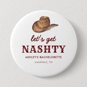 Lasst uns Nashty Nashville-Junggesellinnen-Abschie Button