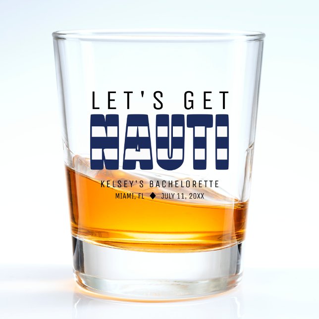 Lasst uns Nauti-Junggeselinnen-Abschied holen Schnapsglas (Let's Get Nauti Bachelorette Party Shot Glass
)