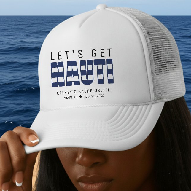 Lasst uns Nauti-Junggeselinnen-Abschied holen Truckerkappe (Let's Get Nauti Bachelorette Party Trucker Hat
)