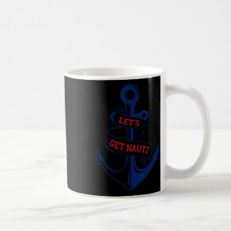 Lasst uns Nauti lustige Bootsfahrt kreuzen nautisc Kaffeetasse