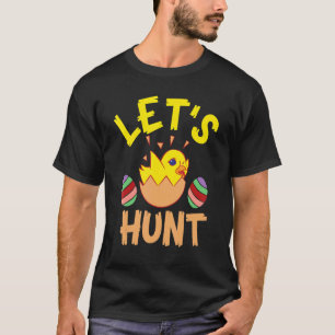 Lasst uns niedliche Ostereier-Hühner jagen Frohen T-Shirt