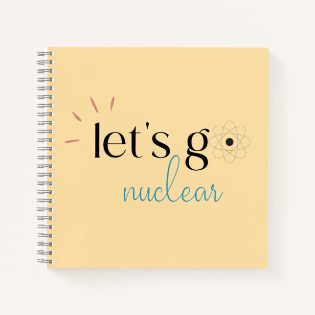 Lasst uns nuklear werden, Kernenergie ist sicher Notizbuch (Vorderseite)