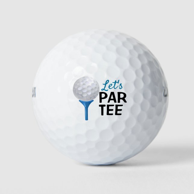 Lasst uns PAR T-SHIRT Golf Balls spielen Golfball (Vorderseite)
