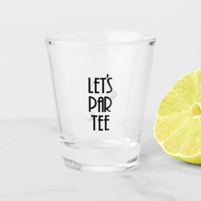Lasst uns Par T-Shirt Golf Shot Glas (Vorderseite)