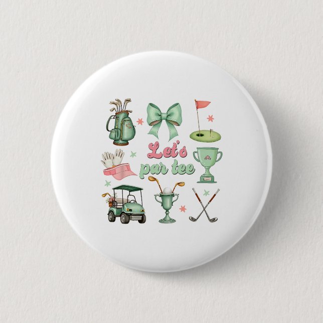 Lasst uns Par-tee Coquette Golf Lustig Golfer Mädc Button (Vorderseite)