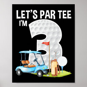Lasst uns Par Tee feiern, ich bin 3 3. Geburtstags Poster