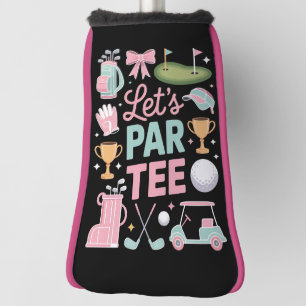 Lasst uns Par Tee Golf Coquette Golf Liebhaber Ges Headcover