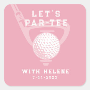 Lasst uns Par-tee Golf-Thema Geburtstag Rosa Quadratischer Aufkleber