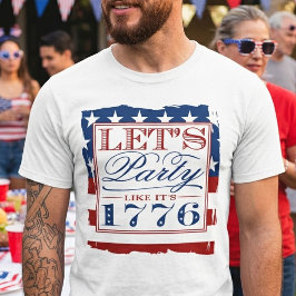 Lasst uns Party wie 1776 machen | 4. Juli T-Shirt