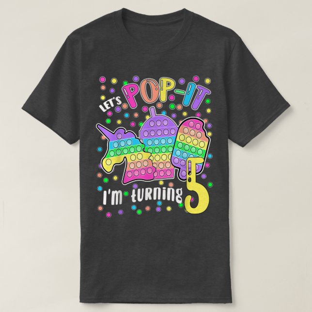 Lasst uns Popit machen, ich werde 5 farbige 5. Geb T-Shirt (Design vorne)