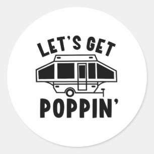 Lasst uns Poppin Camping Pop Up Camper Rv Anhänger Runder Aufkleber