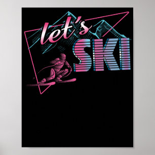 Lasst uns Retro-Vintage-Ski-Outfit 80er Skifahren Poster