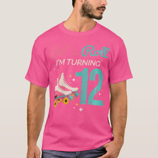 Lasst Uns Rollen 12. Geburtstag Rollschuhfahren Ro T-Shirt
