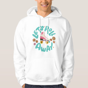 Lasst uns Roller-Skate wegrollen Hoodie